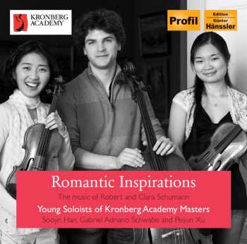 Album Schumann,r & C Young Soloists Of Kronberg Academy: Romantic Inspirations