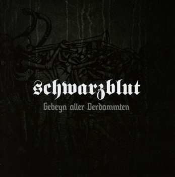 CD Schwarzblut: Gebeyn Aller Verdammten