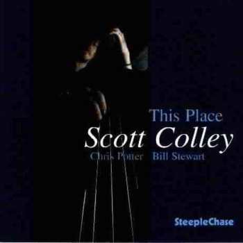 LP Scott Colley: This Place