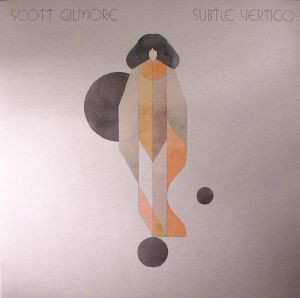 Album Scott Gilmore: Subtle Vertigo