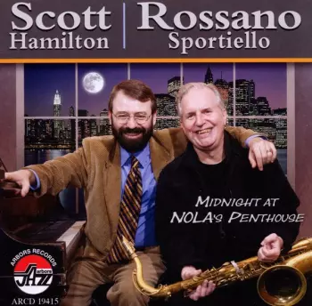 Scott Hamilton: Midnight At Nola's Penthouse