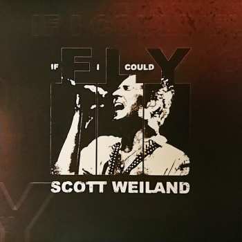 Album Scott Weiland: If I Could Fly