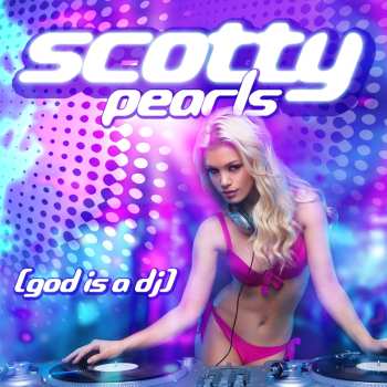 Album Scotty: Pearls (God Is A DJ)