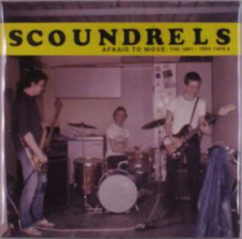 2LP Scoundrels: Afraid To Move: The 1981 - 1985 Tapes