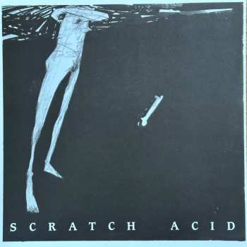 3LP/SP/Box Set Scratch Acid: Scratch Acid LTD | NUM | CLR