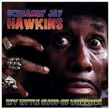 CD Screamin' Jay Hawkins: My Little Shop Of Horrors
