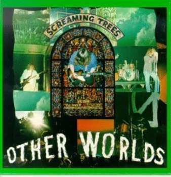 LP Screaming Trees: Other Worlds