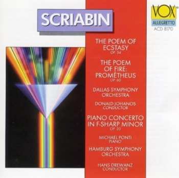 CD Dallas Symphony Orchestra: The Poem Of Ecstasy, Op. 54 / The Poem Of Fire: Prometheus, Op. 60 / Piano Concerto In F-sharp Minor, Op. 20