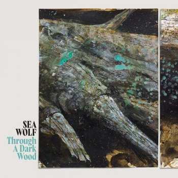 CD Sea Wolf: Through A Dark Wood