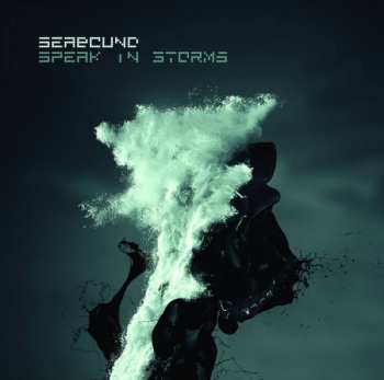CD Seabound: Speak In Storms