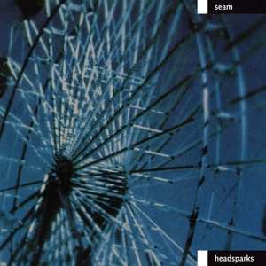 LP Seam: Headsparks