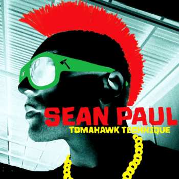 CD Sean Paul: Tomahawk Technique