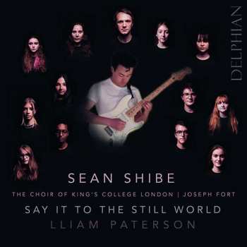 CD Sean Shibe: Say It To The Still World 
