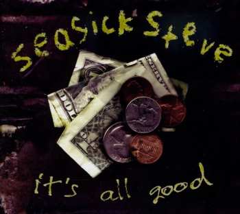 Album Seasick Steve: It's All Good