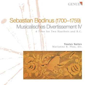 CD Toutes Suites: Musicalisches Divertissement IV (6 Trios For Two Hautbois And B.C.)