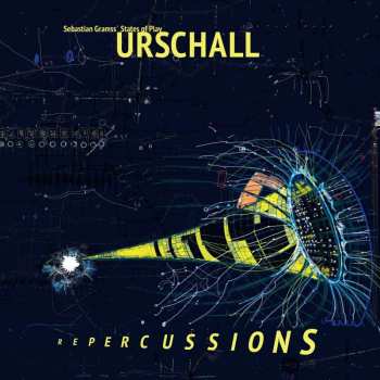 LP Sebastian Gramss' States Of Play: Urschall - Repercussions (lp)