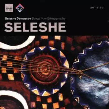 Seleshe Demassae: Seleshe: Songs From Ethiopia Today