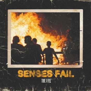LP Senses Fail: The Fire