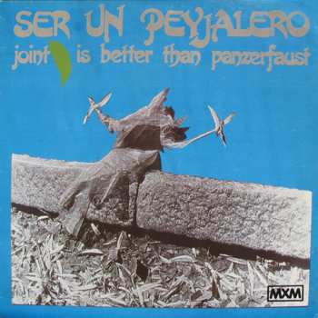 LP Ser Un Peyjalero: Joint Is Better Than Panzerfaust