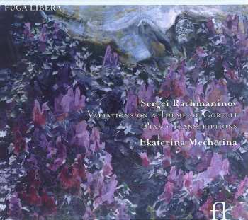CD Sergei Vasilyevich Rachmaninoff: Variations On A Theme Of Corelli Piano Transcriptions