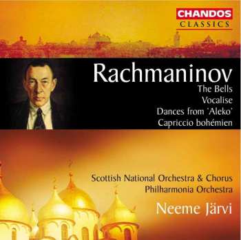 CD Sergei Vasilyevich Rachmaninoff: Rachmaninov: The Bells - Vocalise - Dances From 'Aleko' - Capriccio Bohémien