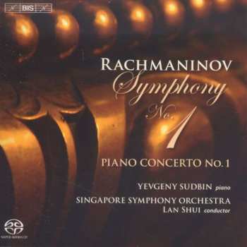 SACD Sergei Vasilyevich Rachmaninoff: Symphony No. 1 / Piano Concerto No. 1