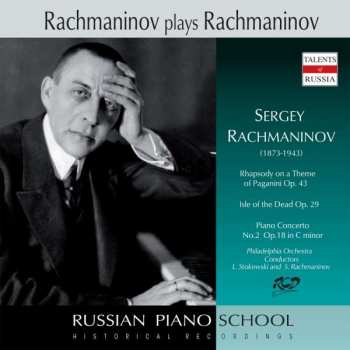 CD Sergej Rachmaninoff: Rachmaninoff Spielt Und Dirigiert Rachmaninoff