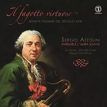 Il Fagotto Virtuoso (Sonate Italiane Del Secolo XVIII)