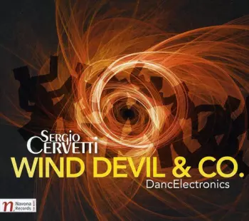 Sergio Cervetti: Wind Devil & Co. (DancElectronics)