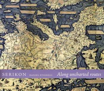 Album Serikon: Along Uncharted Routes