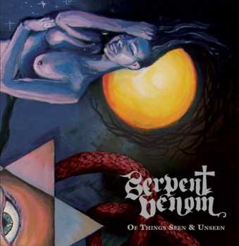 CD Serpent Venom: Of Things Seen & Unseen 