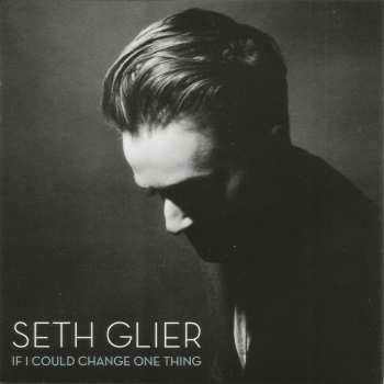 CD Seth Glier: If I Could Change One Thing