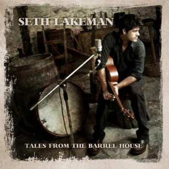 LP Seth Lakeman: Tales From The Barrel House