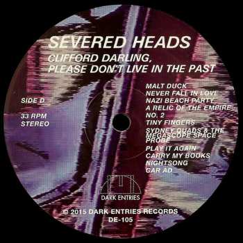 2LP Severed Heads: Clifford Darling, Please Don't Live In The Past