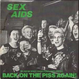 SP Sex Aids: Back On The Piss Again!