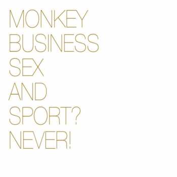CD Monkey Business: Sex And Sport? Never!