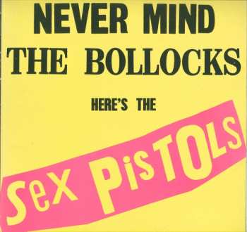LP Sex Pistols: Never Mind The Bollocks Here's The Sex Pistols