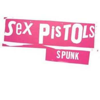2CD Sex Pistols: Never Mind The Bollocks Here's The Sex Pistols / Spunk
