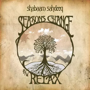 Seasons Change / Relax