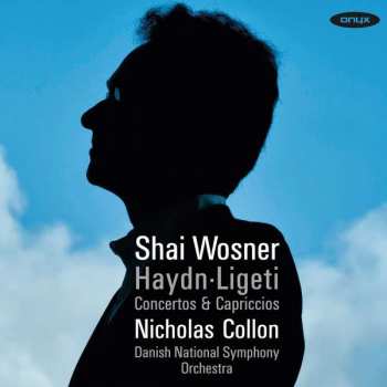 Album Nicholas Collon: Haydn-Ligeti: Concertos & Capriccios