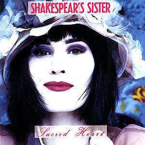 CD Shakespear's Sister: Sacred Heart
