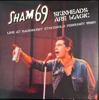 Sham 69: Skinheads Are Magic Live At RadioHuset Stockholm February 1980