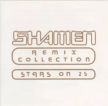 The Shamen: Remix Collection (Stars On 25)