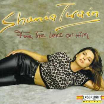 CD Shania Twain: For The Love Of Him