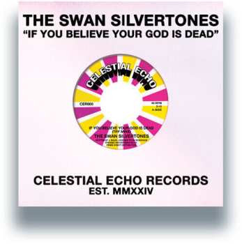 SP The Swan Silvertones: If You Believe Your God Is Dead (try Mine)
