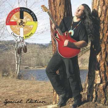 CD Shawn Michael Perry: Only The Brave Special Edition