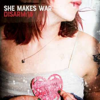 LP She Makes War: Disarm: 15 CLR