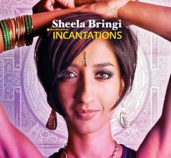 Album Sheela Bringi: Incantations