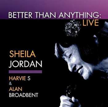 Album Sheila Jordan: Better Than Anything: Live