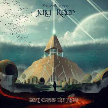 Album Sheldon Scrivner's July Reign: Here Comes The Flood